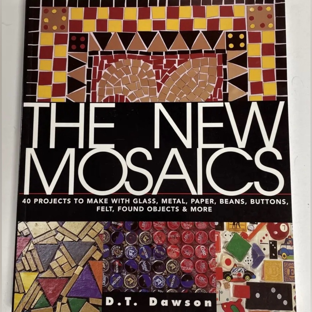 The New Mosaics by D.T. Dawson Craft Book
Instructions for Mixed Media Projects